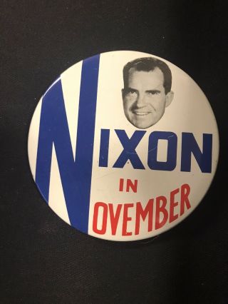 Richard Nixon In November 3 " Campaign Political Pinback Button Jh675