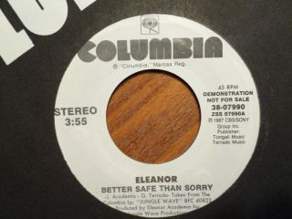 Promo 7 " Columbia 45 Record/eleanor/better Safe Than Sorry/nr 1987