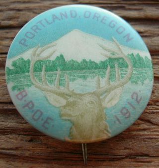 1646 - Vintage 1912 B.  P.  O.  E.  Elks Portland Pictorial Pinback Button