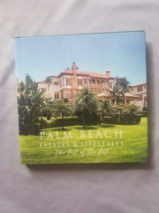 Palm Beach [florida] Estates & Lifestyles: The Best Of The Best.
