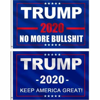 Donald Trump For President 2020 Flag 3 X 5 Feet No More Bullshit 2pack Usa
