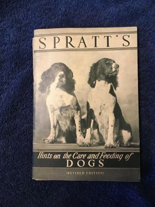 Spratt’s - Hints On The Care And Feeding Of Dogs.  1936.