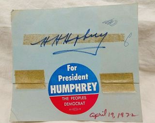 1972 Hubert H.  Humphrey Autograph & Presidential Campaign Sticker