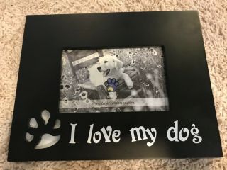 I Love My Dog Picture Frame 4 " X 6 "