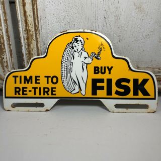 Vintage Metal Buy Fisk Tires Time To Re - Tire License Plate Topper Sign