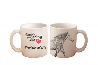 Percheron Ceramic Mug Good Morning And Love Horse Graphics Ca