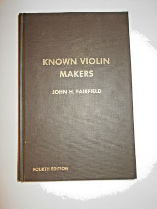 Old Antique Vintage Fairfield " Known Violin Makers " Violin Reference Book