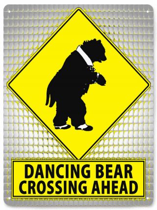 Dancing Bear Metal Street Sign Funny Educational Retro Kids Room Wall Decor 409