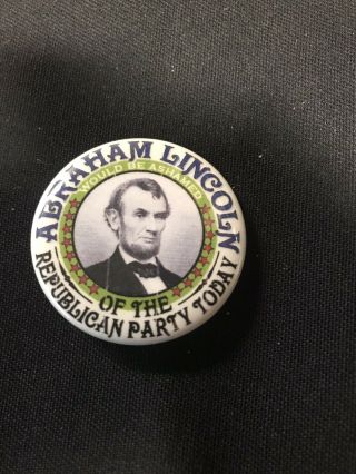 Abraham Lincoln Would Be Ashamed Of The Republican Party Pin Button 1.  5 " Jh115