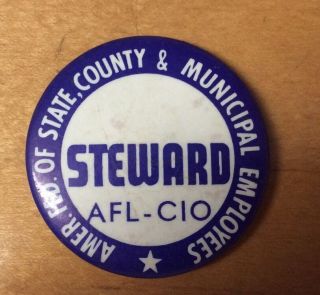 American Federation Of State Employees Afl Cio Steward Pinback