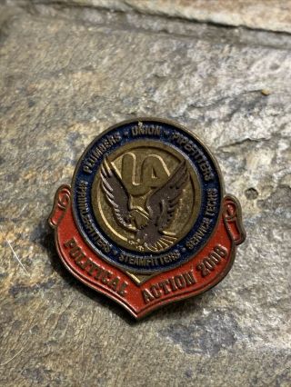 Union Pin Lapel Pinback Political Action Plumbers Pipe Fitters Steamfitters 2006