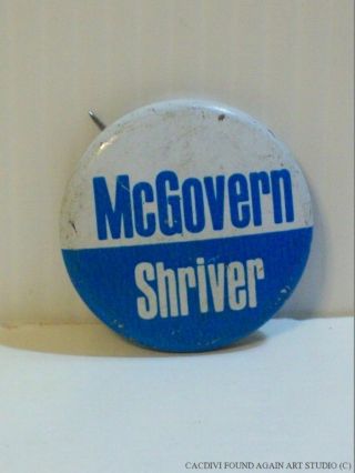 Mcgovern Shriver President Campaign Pin Button 1972 Vintage Political Pinback