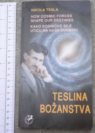 Nikola Tesla Book Serbia 2006 Cosmic Forces Innovations Human Life Destiny God
