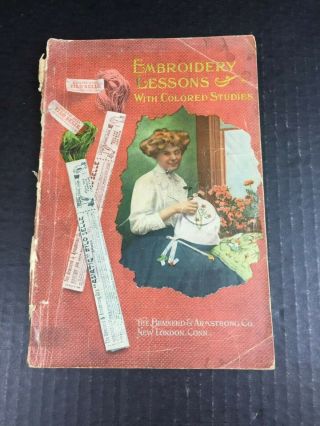 Antique Brainerd & Armstrong 1909 Embroidery Lessons With Colored Studies Book