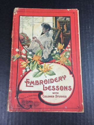 Antique Brainerd & Armstrong 1907 Embroidery Lessons With Colored Studies Book