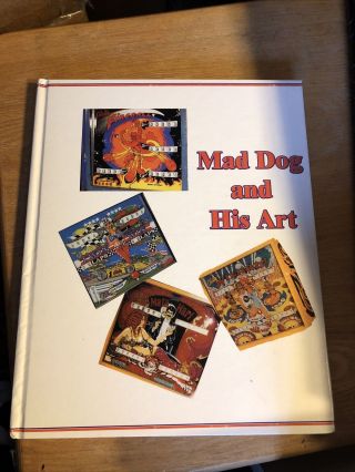 Mad Dog And His Art - Pinball Book About Dave Christensen - Out Of Print