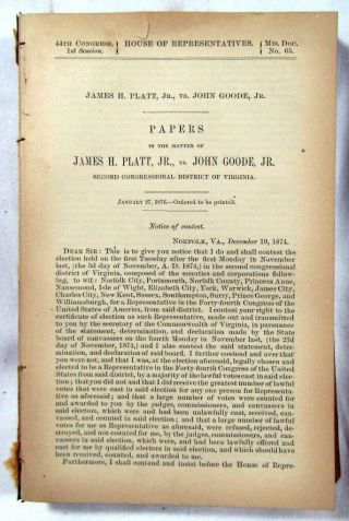 1876 Virginia Contested Election 2nd Congressional Dist.  – Platt Vs.  John Goode