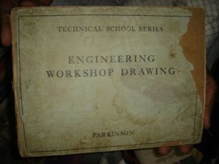 India Rare - Engineering Workshop Drawing Parkinson 1949 Pages 116 Illustrated