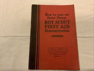 How to run an inter - troop Boy Scout first aid demo 1928 2