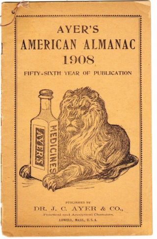 Ayer’s American Almanac 1908: Quack / Patent Medicine Advertising Booklet
