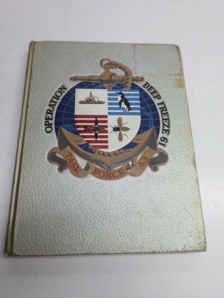 Vintage Us Navy Cruise Book - 1961 Task Force 43 - Operation Deep Freeze
