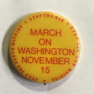 Nov.  15 1969 March On Washington Moratorium Anti - Vietnam War Button