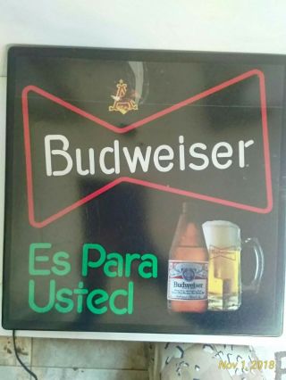 Vintage Budweiser Beer Sign / Light Spanish Es Para Usted Very Rare Sign