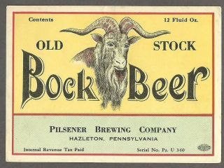 Old Stock Bock Beer Label,  U - Permit,  Irtp,  Pilsener Brewing Co. ,  Hazleton,  Pa