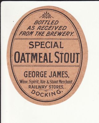 Very Old Uk Beer Label - George James Railway Stores Docking Oatmeal Stout