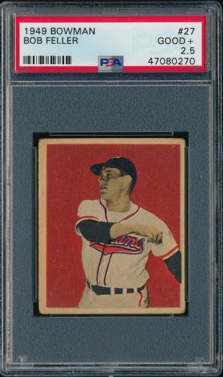 Bob Feller 1949 Bowman 27 Graded Psa 2.  5 Good,  Cleveland Indians Hof Vintage