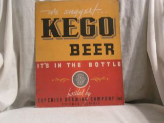 Cardboard Sign For Kego Beer By Superior Brewing Co.  Chicago,  Il