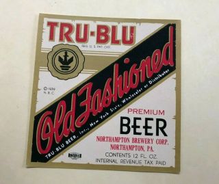 Vintage Irtp Tru Blu Old Fashioned Beer 12oz Bottle Label Northampton Brg Pa