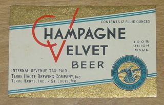 1 Beer Label From Terre Haute,  Indiana,  Champagne Velvet Beer,  12 Oz. ,  Irtp