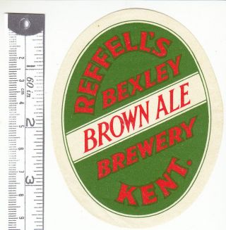 British Beer Label.  Reffells,  Bexley