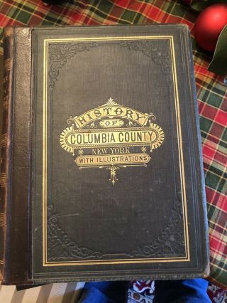 Vintage “history Of Columbia County York” 1878 Antequarian Book