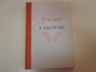 Forty Years A Brewing 1950 Wallerstein Company History Malt Beer Brewing Enzymes