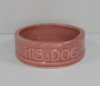 Vintage Mccoy Pottery Mauve Pink Dog Bowl Dish To Mans Best Friend His Dog