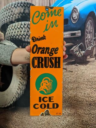 Old Vintage Orange Crush Porcelain Gas Station " Come In Ice Cold " Door Soda Sign