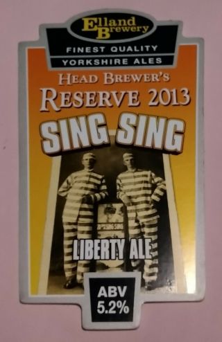 Elland Brewery Sing Sing Prison Liberty Ale Beer Pump Handle Clip Badge 5.  2 Abv