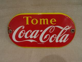 Vintage Porcelain Mexican Tome Coca - Cola Coke Soda Advertising Door Push Sign