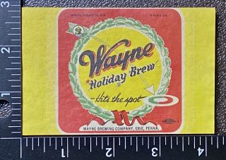 Wayne Holiday Brew Bottle Label,  Wayne Brewing,  Co.  Erie,  Pa.  Irtp