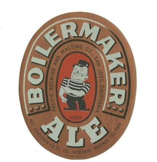 Boilermaker Ale Beer Label,  Irtp,  Pacific Brewing Co. ,  San Jose,  Ca