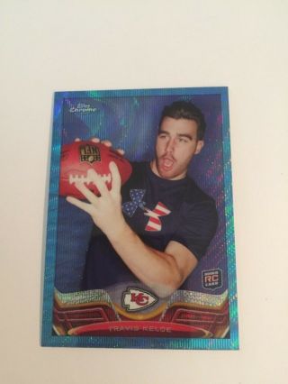 Travis Kelce 2013 Topps Chrome Blue Wave Refractor Rookie Card Rc