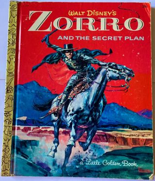 Walt Disney: " Zorro And The Secret Plan,  1958 Little Golden Book D77 Western Vtg