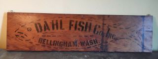 Vintage Dahl Fish Co.  Inc.  Wooden Advertising Box Sign Bellingham Wash.