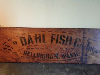 Vintage DAHL FISH CO.  INC.  Wooden Advertising Box Sign Bellingham WASH. 2