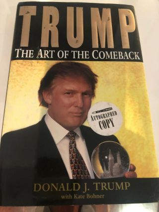 President Donald Trump The Art Of The Comeback 1st Edition Autograph 1997 Signed