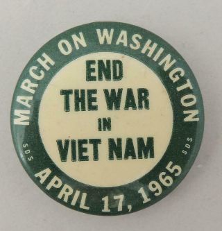 Sds March On Washington 1965 End The War In Vietnam Anti - War Cause Pin Button