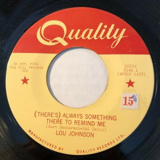Northern Soul Lou Johnson Always Something There To Remind Me Quality 45 Rare Nm