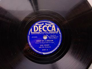 Bob Crosby 78rpm Single 10 - Inch Decca Records 2151 Deep In A Dream